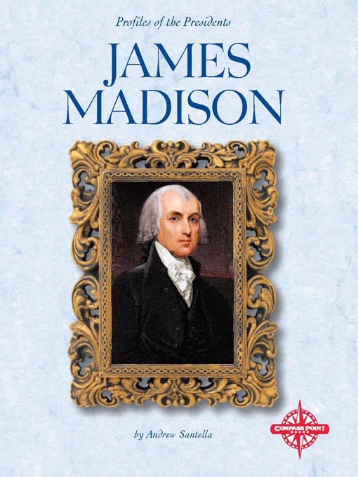 Title details for James Madison by Andrew Santella - Available